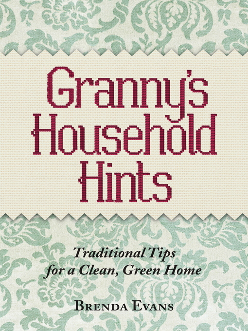 Granny's Household Hints (eBook): Traditional Tips for a Clean, Green Home